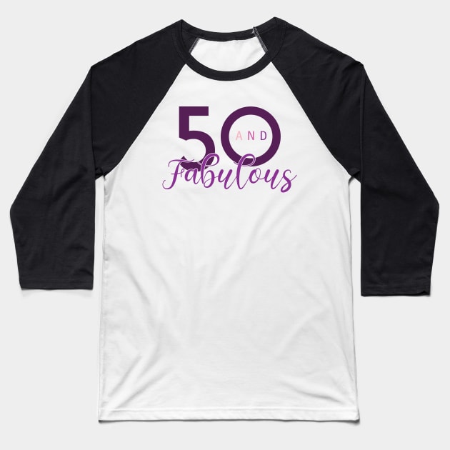 50 and Fabulous Baseball T-Shirt by Litho